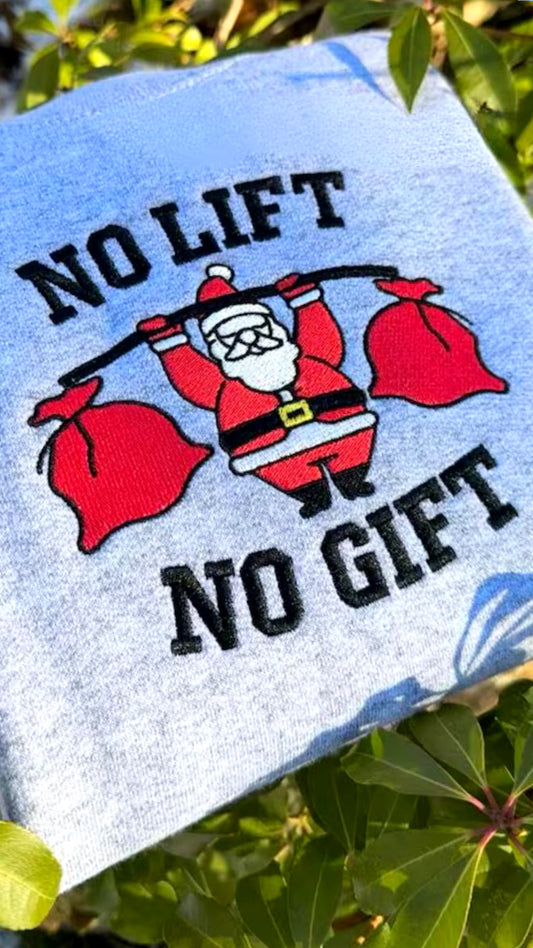 Santa No Lift No Gift Embroidered Sweater